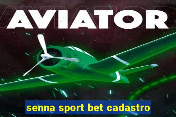 senna sport bet cadastro